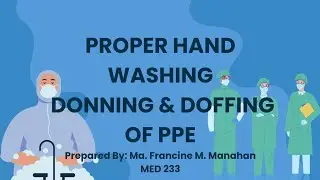 PMLS2- LAB [Propper Handwashing, Donning & Doffing of PPE]