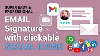Create Professional EMAIL Signature with Clickable Social Icons & Whatsapp DM | Simple Tutorial