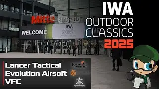 [IWA 2025 - Lancer Tactical/Evolution Airsoft/VFC] Airsoft FR - EN subs