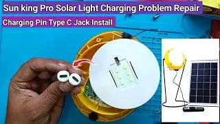 Sunking Solar Light Charging Problem | Green Light Repairing Kaise Karen