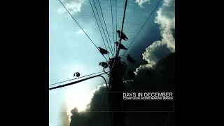 days in december - countless hours making waves (2004)