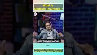 Part 7 - If a businessman has both a shop and a godown, which insurance should he buy?