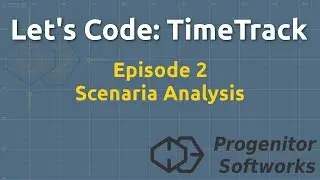 Let's Code: TimeTrack, Episode 2, Scenario Analysis
