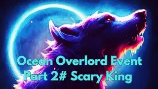 Ocean Overlord Event Part 2 Scary King Guns Of Glory GOG