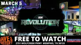 MARCH 5  |  FREE AEW Revolutioin Watch Party at Dave & Buster's