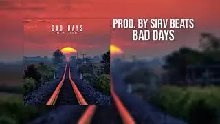 FREE ◄ BAD DAYS ► PROD. BY SIRV BEATS ◄ (SAD PIANO VIOLINE TYPE)