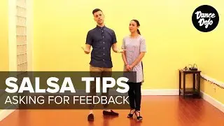 Salsa Tips: Asking for Feedback (When is it OK?) | TheDanceDojo.com