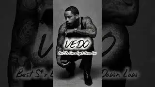 VEDO - Best Sex Ever x Lights Down Low (A Oj The Dj Mashup)