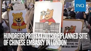 Hundreds protest outside planned site of Chinese embassy in London