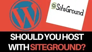 SiteGround Review For Wordpress Hosting & Tutorial (Best Web Hosting 2018)