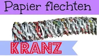 KRANZ AUS ZEITUNGSROLLEN I PAPIERFELCHTEN I WEIHNACHTSDEKO