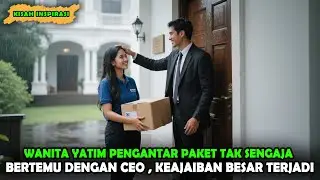 WANITA MISKIN PENGANTAR PAKET TAK SENGAJA BERTEMU PRIA CEO SAAT HUJAN , SEKETIKA KEAJAIBAN TERJADI