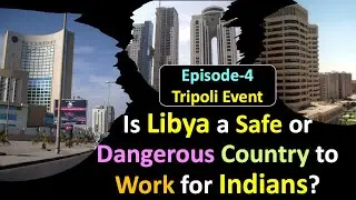 Is Libya a Safe or Dangerous Country to Work for Indians? #libya #ministryofexternalaffairs #india