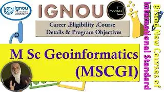 IGNOU|Explore the Earth through data MSC Geoinformatics opens up global opportunitiesHELPDESK-701...