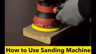 Sanding Machine | Random Orbital Sanding machine | Buffing Machine | Wood polish machine | DIY Guide