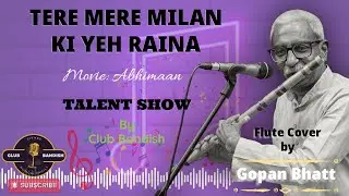 Flute Cover | Tere Mere Milan Ki Yeh Raina | Abhimaan | Gopan Bhatt
