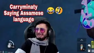 Carry saying Assamese Language ! Carryminati Assamese Language