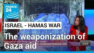 After deadly Israeli strike, how humanitarian aid has been weaponized in Gaza &bull; FRANCE 24 English