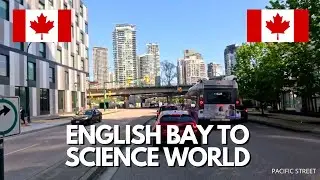 Scenic Drive Through Vancouver | English Bay to Science World (4K City Drive)