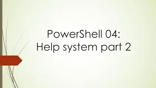 PowerShell 04: Help system part 2