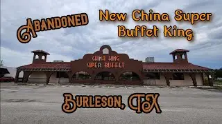 Abandoned New Super China Buffet King - Burleson, TX