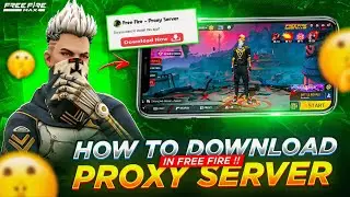 How To Download Proxy Server In Free Fire 💯😱🔥