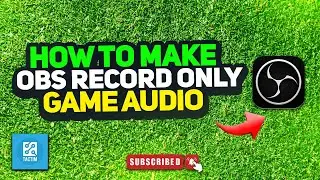 How to make obs record only game audio 2025