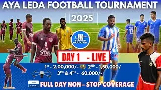 🔴LIVE || AYA LEDA FOOTBALL TOURNAMENT 2025 || DAY 1 || 13TH SEPT,2025