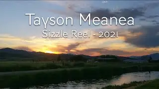Tayson Meanea Videography & Editing Sizzle Reel - 2021