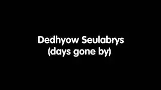 Dedhyow Seulabrys (Auld Lang Syne in Kernewek) - Cornish Language