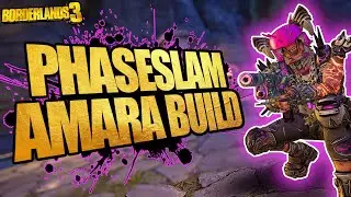 PHASESLAM AMARA BUILD! THE NEW BEST LEVEL 72, MAYHEM 10 & 11 AMARA BUILD IN BORDERLANDS 3!