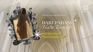 Kebaktian Umum Malam Natal, Rabu 24 Desember 2025, pk 20:00 
