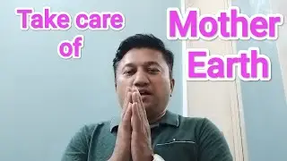 Take care of Mother & Earth | Happy International Mother Earth Day