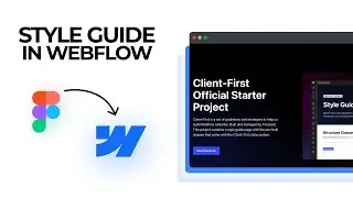 How to set up style guide in Webflow (Figma to Webflow process) - Ep 2