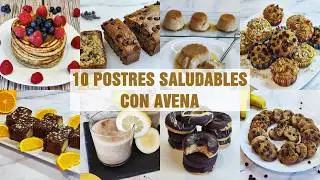 10 RECETAS F&Aacute;CILES con AVENA 🥞 | Postres saludables