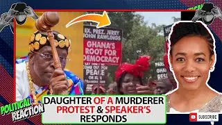Daughter of a Murderer🔥protest by Zanetor's family & Speaker's responds