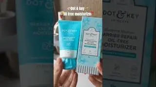dot & key oil free moisturizer 🎀💌 #moisturizer #dot&keymoisturizer #viralskincare