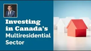 Canada&rsquo;s Multiresidential Sector Bracing for A Big Year of Activity