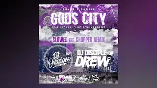 Gods City-Official Slowed and Chopped Remix-DJ Ovadose-DJ Disciple Drew