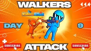 Walkers Attack &ndash; Day 9 | Gaming with Dr. Fj