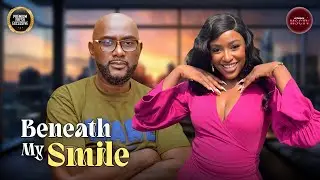 BENEATH MY SMILE - CHINONSO ARUBAYI, ANTHONY MONJARO - Nigerian Movie Latest Full Movies
