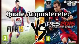 FIFA 15 VS PES 2015 - Quale Acquisterete? [ITA]