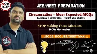 RCC Circumradius MCQs Solved | Lec 16 JEE NEET Class 11-12 Maths Practice