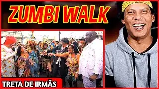 AS IRMÃS GAGAS COMEÇARAM A TRETAR NO MEIO DO ZUMBI WALK I REACT I [ REAGINDO ]