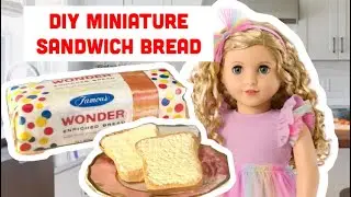 AG DIY Craft Tutorial: How to Make Realistic Miniature Sandwich Bread  w/Printables American Girl