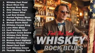 Whiskey Blues Rock 🍂 The Best of Classic Blues Songs | Relaxing Guitar Music for Night & Chill
