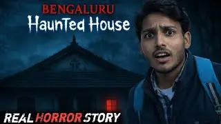 BENGULURU Most HAUNTED HOUSE 😱। Real Horror Story। Hindi । @BloodySatya 