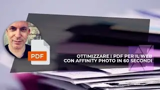 Ottimizzare i PDF per il web con Affinity Photo in 60 secondi