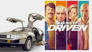 DRIVEN | Making of & Behind the Scenes