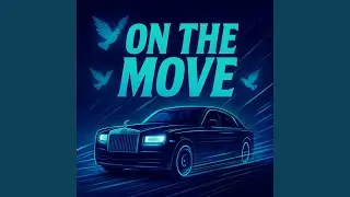 ON THE MOVE (feat. baniclava)
